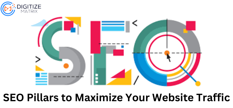 SEO Pillars to Maximize Your Website Traffic