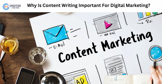 Why Is Content Writing Important For Digital Marketing?