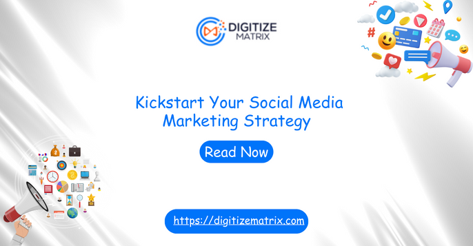 5 Essential Steps to Kickstart Your Social Media Marketing Strategy